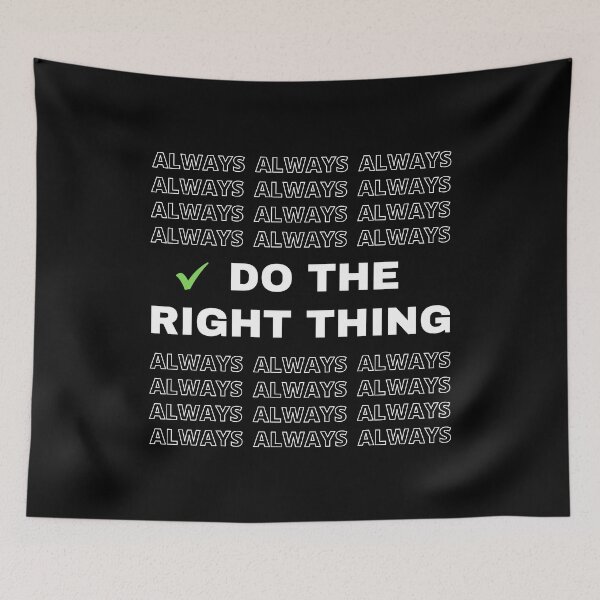 Item preview, ALWAYS DO THE RIGHT THING - motivational quote - black, green and white designed and sold by Art4Motivation.
