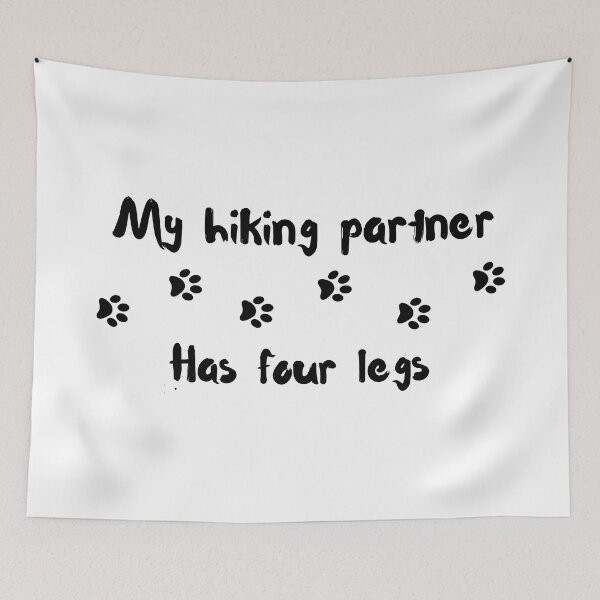 Item preview, paw print trail my hiking partner has four legs designed and sold by -Lily-Anne-.