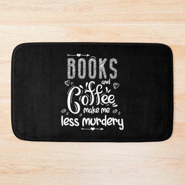 Item preview, Books And Coffee Make Me Less Murdery- Funny Coffee Lovers Idea For Gifts designed and sold by RedHive.