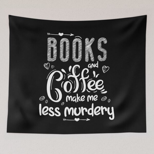 Item preview, Books And Coffee Make Me Less Murdery- Funny Coffee Lovers Idea For Gifts designed and sold by RedHive.