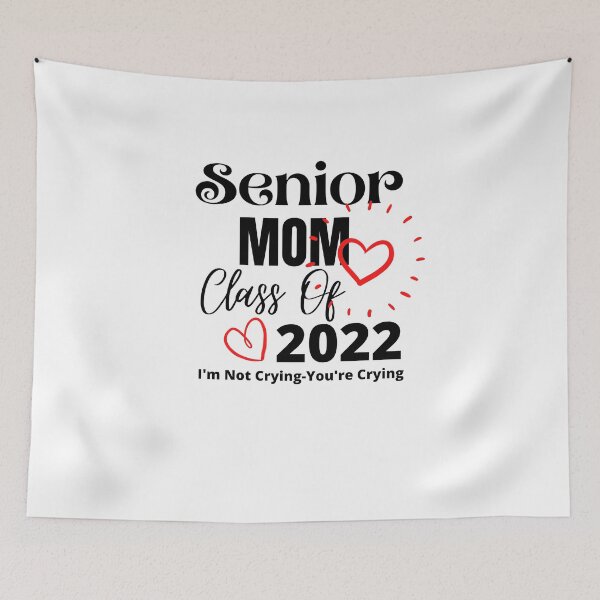 Item preview, Senior Mom Class Of 2022 I'm Not Crying You're Crying designed and sold by Hoffman-Design.