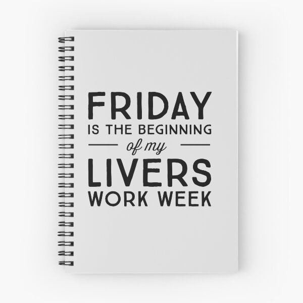 Item preview, Friday is the beginning of my livers work week designed and sold by careers.