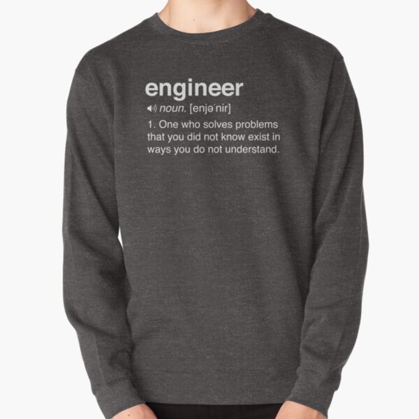 Funny Engineer Definition Pullover Sweatshirt