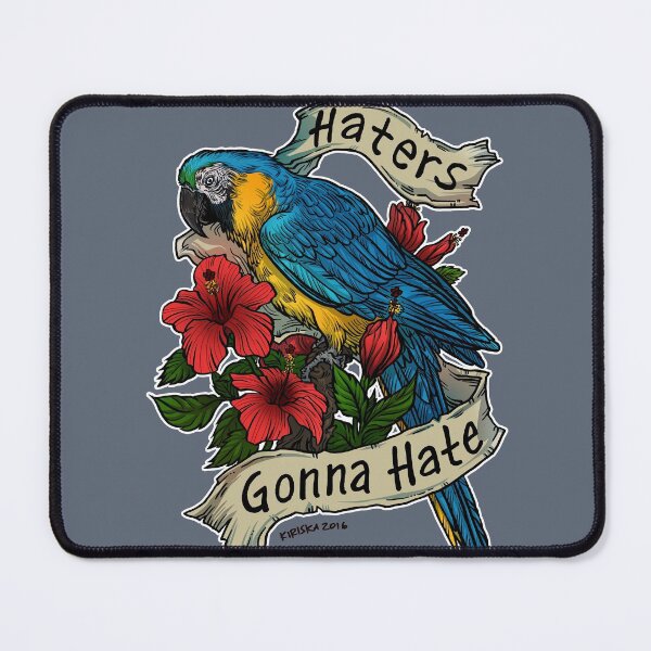 Item preview, Haters Gonna Hate (blue & gold macaw) designed and sold by KIRISKA.
