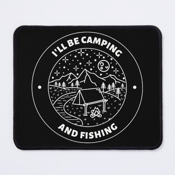 Item preview, I'll be Camping and Fishing Hiking Mountains Sunrise Nature Adventure designed and sold by MOP-tees.
