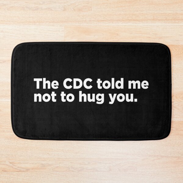 Item preview, The CDC Told Me Not To Hug You. 2 designed and sold by Memefy.