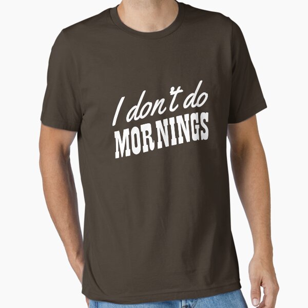Item preview, I don't do mornings designed and sold by careers.