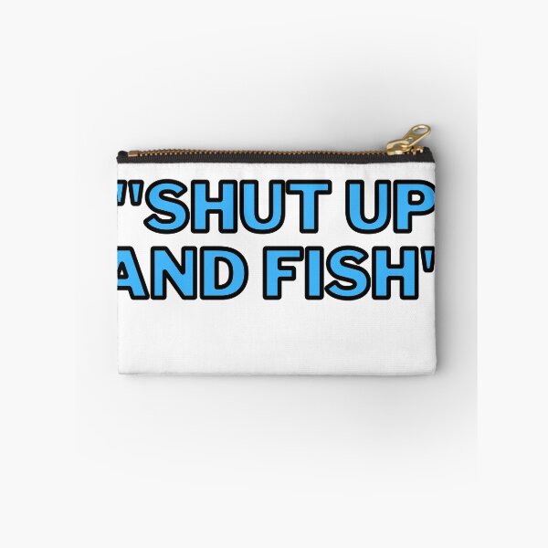 Item preview, Shut Up And Fish Funny designed and sold by CMHerd.