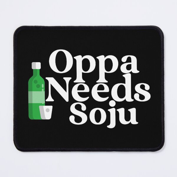 Item preview, Oppa Needs Soju designed and sold by Edenjodie.