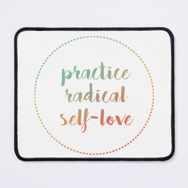 Item preview, Practice Radical Self-Love designed and sold by Danielle Hunter.