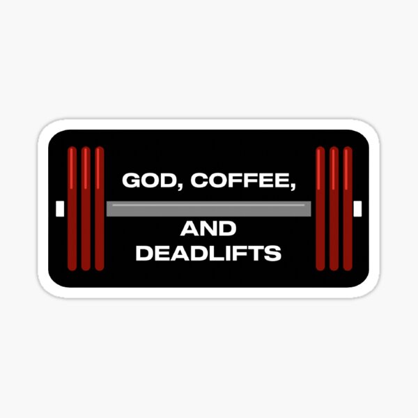 Item preview, God, coffee, and deadlifts designed and sold by Jacqueline Flynt.