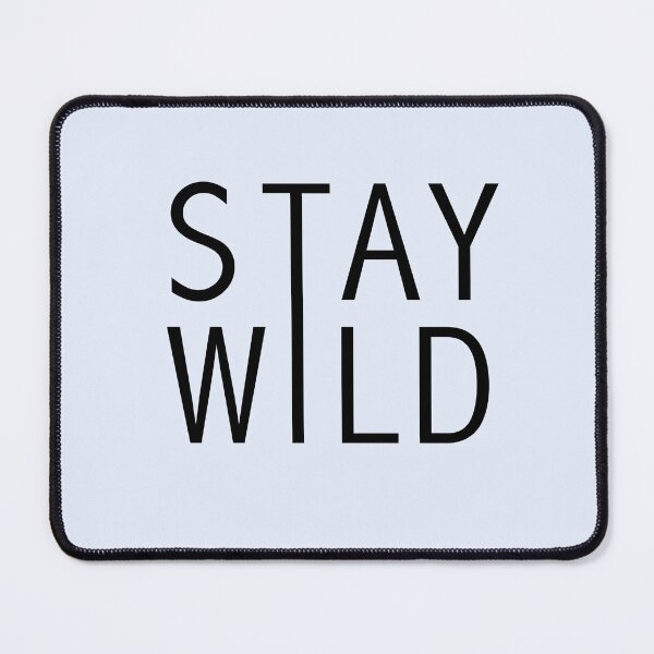 Item preview, Cute Stay Wild Free Openminded Adventure Brave Evolve Inspire designed and sold by goodprana3891.