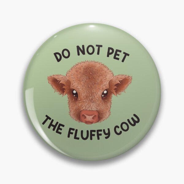 Item preview, Do not pet the fluffy cows designed and sold by LaGode.