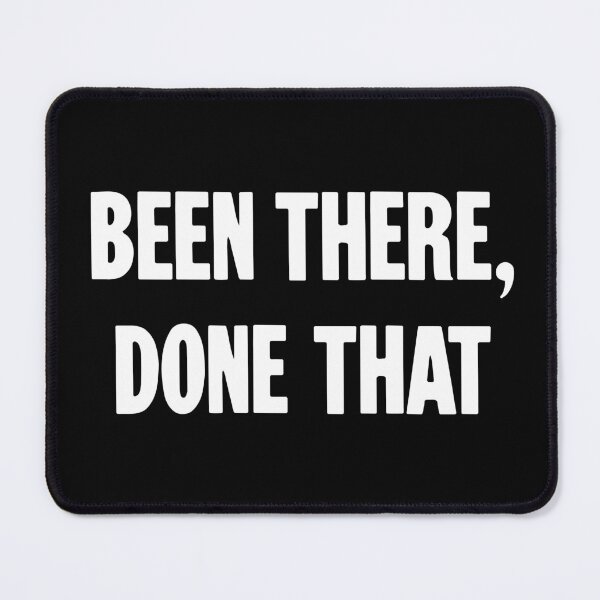 Item preview, Been There, Done That designed and sold by Good-Looking Corpse.