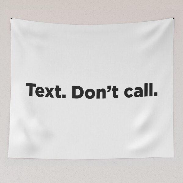 Item preview, Text. Don't Call. designed and sold by Memefy.