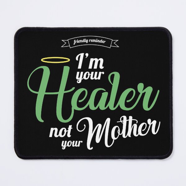 Item preview, Im your Healer, not your Mother designed and sold by Wild Brushes.