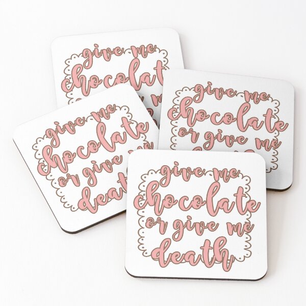 Item preview, Give Me Chocolate Or Give Me Death! designed and sold by Danielle Hunter.