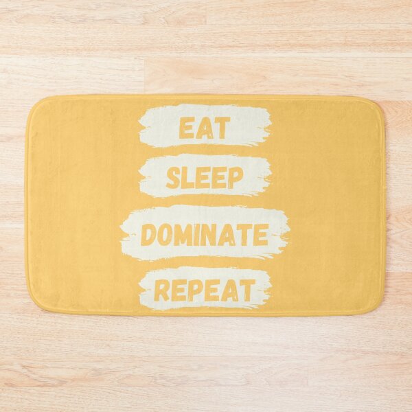 Item preview, Eat Sleep Dominate Repeat designed and sold by Amine-Creation.