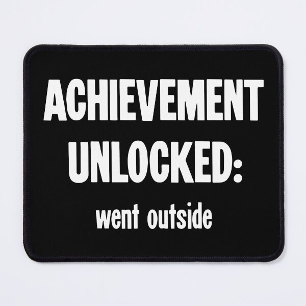 Item preview, Achievement Unlocked: Went Outside designed and sold by Good-Looking Corpse.