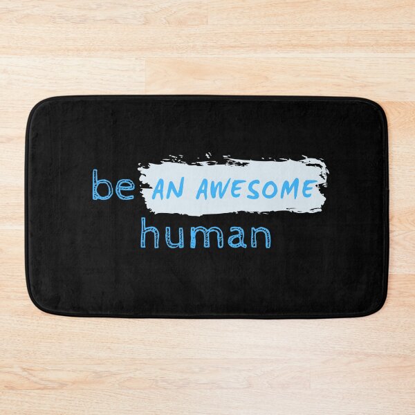 Item preview, Be an awesome human! Not just better. designed and sold by appareltolove.