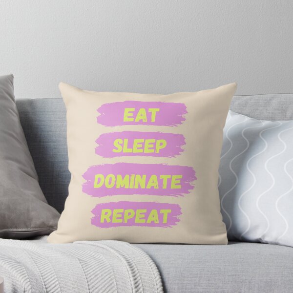 Item preview, Eat Sleep Dominate Repeat designed and sold by Amine-Creation.