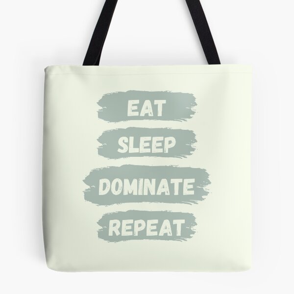 Item preview, Eat Sleep Dominate Repeat designed and sold by Amine-Creation.