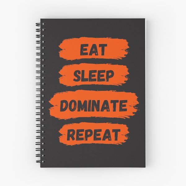 Item preview, Eat Sleep Dominate Repeat designed and sold by Amine-Creation.