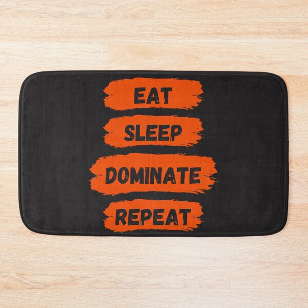 Item preview, Eat Sleep Dominate Repeat designed and sold by Amine-Creation.