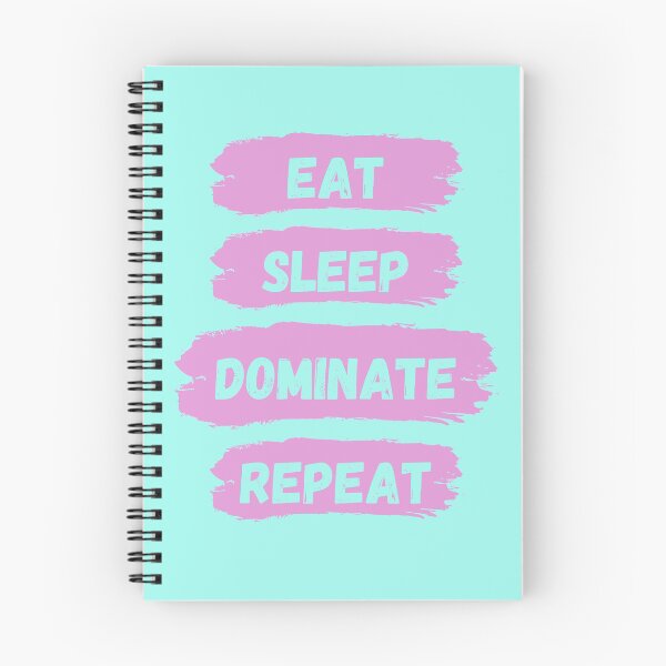 Item preview, Eat Sleep Dominate Repeat designed and sold by Amine-Creation.
