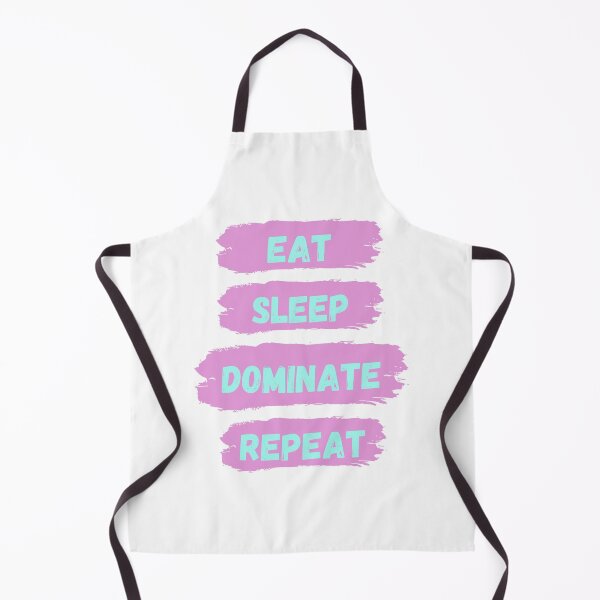 Item preview, Eat Sleep Dominate Repeat designed and sold by Amine-Creation.