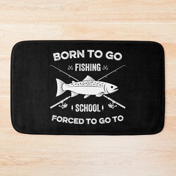 Item preview, Funny Fishing Born to Fish Forced to go to School designed and sold by Usoubmaster.