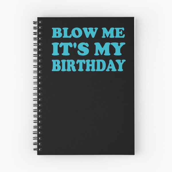 Item preview, blow me it's my birthday, birthday gifts for women, Birthday Party, Birthday gifts, Queen Birthday designed and sold by adjamine.