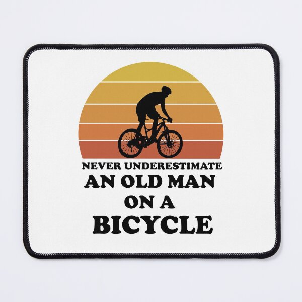 Item preview, never underestimate an old man on a bicycle, Birthday Gifts, Men's Bicycle, Fathers Day Gift Idea, Gifts For Cyclist designed and sold by adjamine.