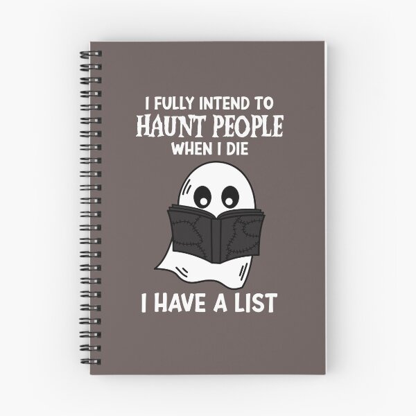 Item preview, I Fully Intend To Haunt People when I die I have a list designed and sold by RE PIXEL.