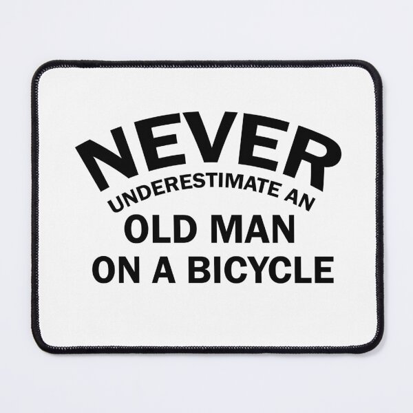 Item preview, never underestimate an old man on a bicycle, Birthday Gifts, Men's Bicycle, Fathers Day Gift Idea, Gifts For Cyclist designed and sold by adjamine.