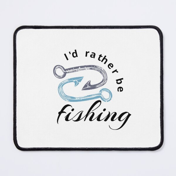 Item preview, I'd Rather Be Fishing designed and sold by RedTop Tees.