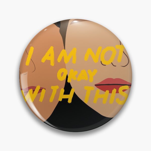 Item preview, I'm Not Okay With This designed and sold by sticksforpeople.