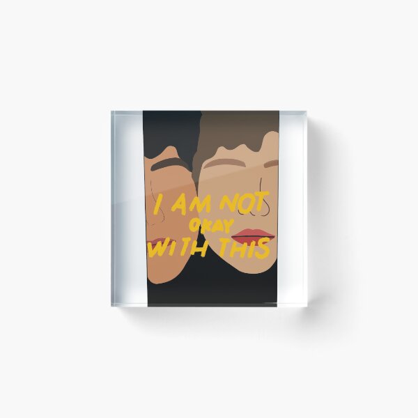 Item preview, I'm Not Okay With This designed and sold by sticksforpeople.