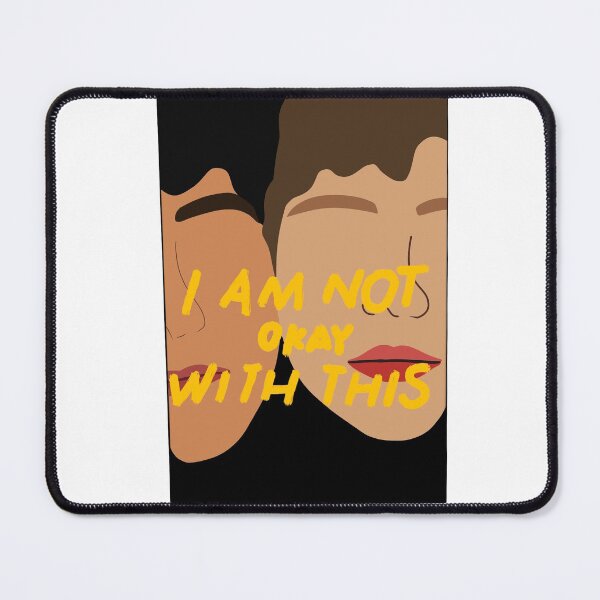 Item preview, I'm Not Okay With This designed and sold by sticksforpeople.