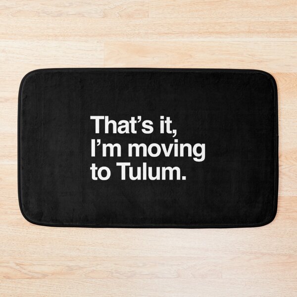 Item preview, That's it, I'm moving to Tulum designed and sold by directgifts.