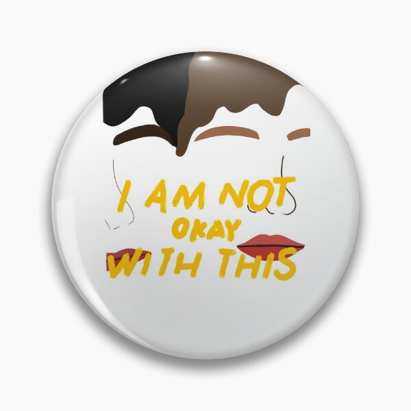 Item preview, i'm not okay with this designed and sold by sticksforpeople.