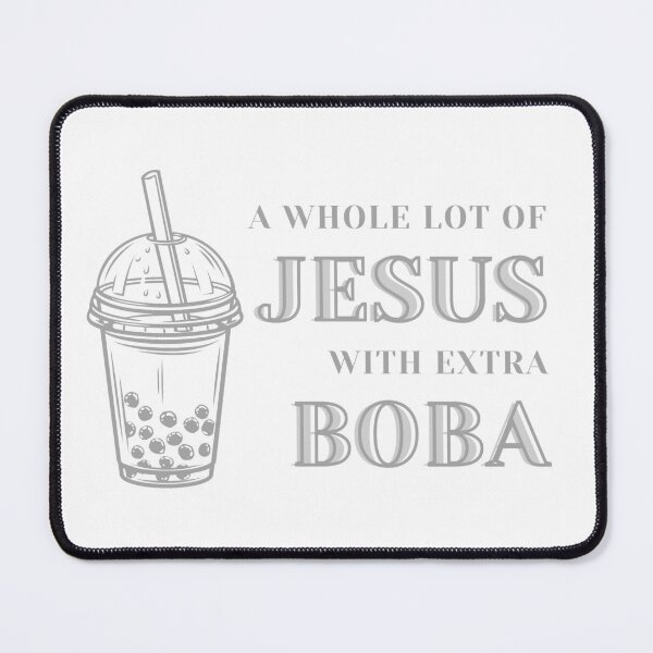 Item preview, A Whole Lot of Jesus With Extra Boba in Gray designed and sold by HCLeeKimmie.