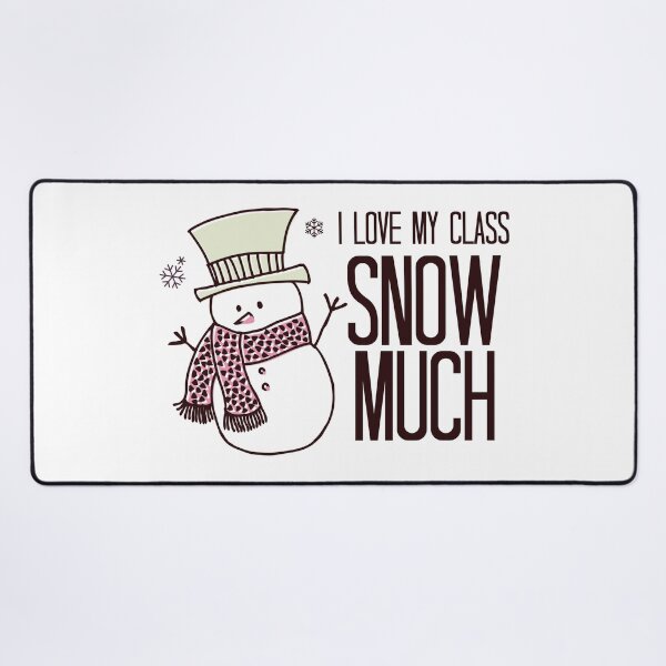 Item preview, I Love My Class Snow Much designed and sold by Martini-Four.