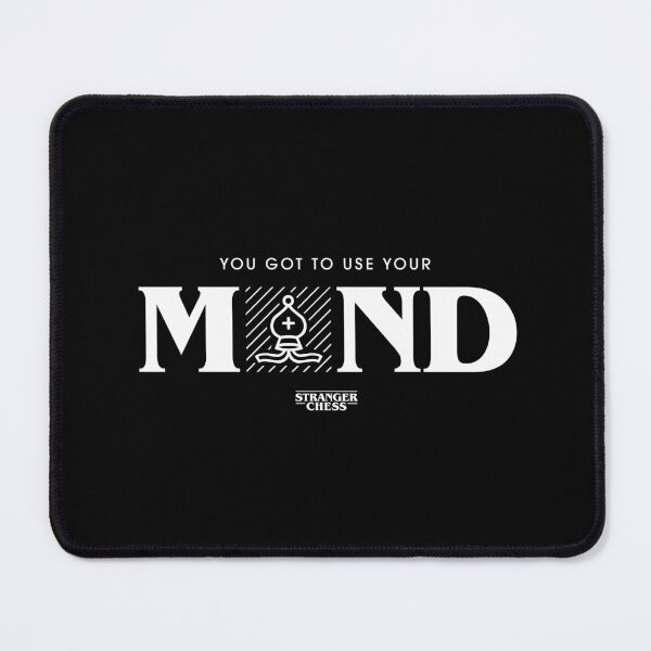 Item preview, You got to use your mind designed and sold by StrangerChess.