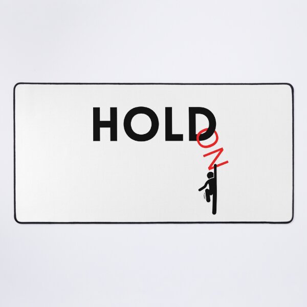 Item preview, Hold On Don't Let Go designed and sold by Vimbuy.
