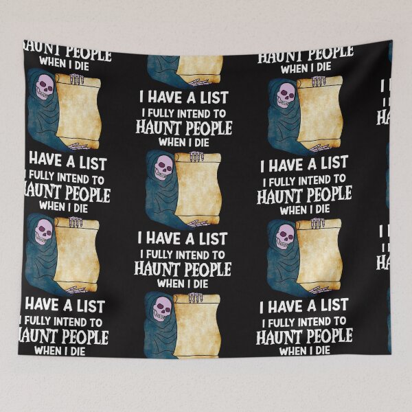 Item preview, I Fully Intend To Haunt People when I die I have a list designed and sold by RE PIXEL.