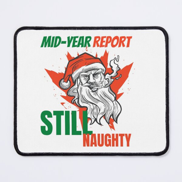 Item preview, Mid year report - Still naughty! Funny Christmas design! designed and sold by HROC.