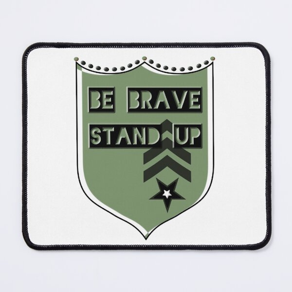 Item preview, Be brave and stand up badge designed and sold by Topmel.