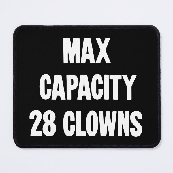 Item preview, Max Capacity 28 Clowns designed and sold by Good-Looking Corpse.