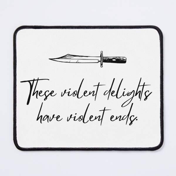 Item preview, Shakespeare Quote These violent delights have violent ends. - Romeo and Juliet designed and sold by violet-hope.